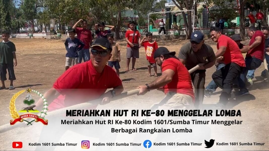 Meriahkan Hut RI Ke-80 Kodim 1601/Sumba Timur Menggelar Berbagai Rangkaian Lomba