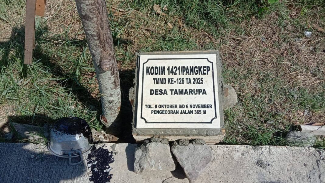 Satgas TMMD Ke-126 Kodim 1421/Pangkep Buat Prasasti Tanda Tuntasnya Seluruh Sasaran TMMD.
